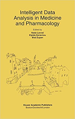 Intelligent Data Analysis in Medicine and Pharmacology (The Springer International Series in Engineering and Computer Science, 414)