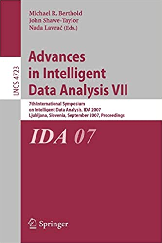 Advances in Intelligent Data Analysis VII: 7th International Symposium on Intelligent Data Analysis, IDA 2007, Ljubljana, Slovenia, September 6-8, … (Lecture Notes in Computer Science, 4723)